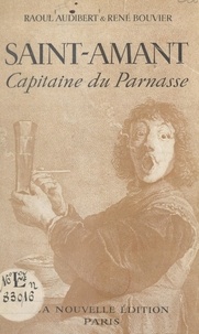 Raoul Audibert et René Bouvier - Saint-Amant - Capitaine du Parnasse.