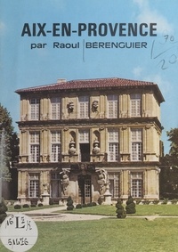 Raoul Berenguier et  Collectif - Aix-en-Provence.