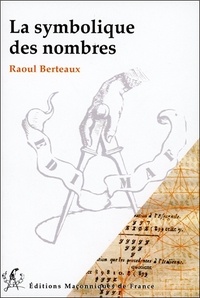 Raoul Berteaux - La symbolique des nombres.