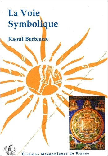 Raoul Berteaux - La voie symbolique.