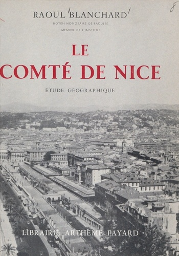 Le comté de Nice. Étude géographique