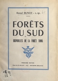 Raoul Bunot et Georges Collet - Forêts du sud et brindilles de la forêt Toma.