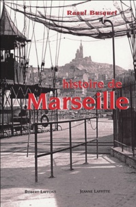 Raoul Busquet - Histoire de Marseille.
