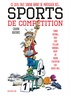 Raoul Cauvin et Philippe Bercovici - Ce qu'il faut savoir avant de pratiquer des sports de compétition.