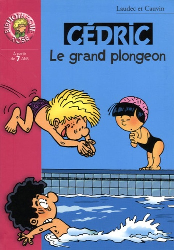 Raoul Cauvin et  Laudec - Cédric  : Le grand plongeon.