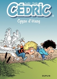 Raoul Cauvin et  Laudec - Cédric Tome 11 : Cygne d'étang.