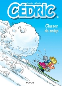 Raoul Cauvin et  Laudec - Cédric Tome 2 : Classes de neige.