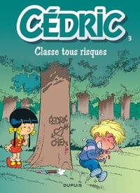 Raoul Cauvin et  Laudec - Cédric Tome 3 : Classe tous risques.