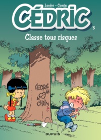 Raoul Cauvin et  Laudec - Cédric Tome 3 : Classe tous risques.