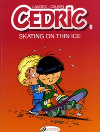 Raoul Cauvin et  Laudec - Cédric Tome 6 : Skating on thin ice.