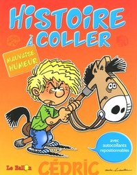 Raoul Cauvin et  Laudec - Histoire à coller - Mauvaise humeur.