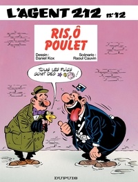 Raoul Cauvin et  Kox - L'agent 212 Tome 12 : Ris, ô poulet !.