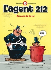 Raoul Cauvin et  Kox - L'agent 212 Tome 2 : Au nom de la loi.