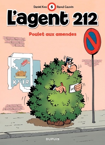 Raoul Cauvin et  Kox - L'agent 212 Tome 5 : Poulet aux amendes.