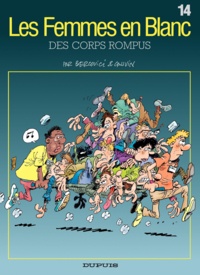Raoul Cauvin et Philippe Bercovici - Les Femmes en Blanc Tome 14 : Des corps rompus.