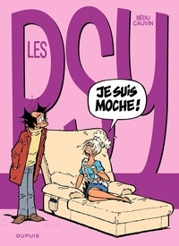 Raoul Cauvin et  Bédu - Les Psy Tome 12 : Je suis moche !.