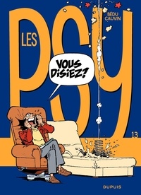 Raoul Cauvin et  Bédu - Les Psy Tome 13 : Vous disiez ?.