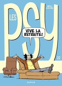 Raoul Cauvin et  Bédu - Les Psy - tome 22 - Vive la retraite.