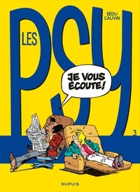 Raoul Cauvin et  Bédu - Les Psy Tome 3 : Je vous écoute !.