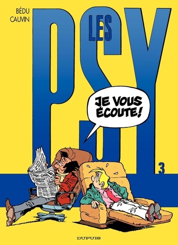 Les Psy Tome 3 Je vous écoute !