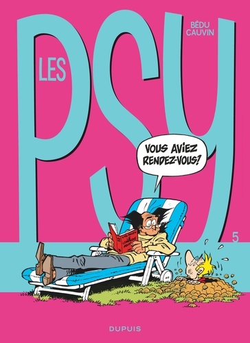 Les Psy Tome 5 Vous aviez rendez-vous ? - Occasion