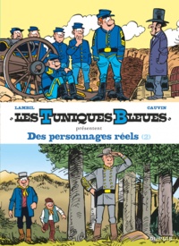 Raoul Cauvin et Willy Lambil - Les Tuniques bleues présentent  : Des personnages réels - Tome 2, L'oreille de Lincoln ; Colorado story.