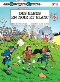 Raoul Cauvin et Willy Lambil - Les Tuniques Bleues Tome 11 : Des Bleus en noir et blanc.