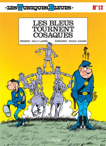 Les Tuniques Bleues Tome 12. Des Bleus tournent... de Raoul Cauvin - Album  - Livre - Decitre