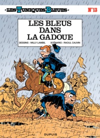 Raoul Cauvin et Willy Lambil - Les Tuniques Bleues Tome 13 : Les Bleus dans la gadoue.