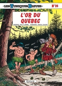 Raoul Cauvin et Willy Lambil - Les Tuniques Bleues Tome 26 : L'or du Québec.