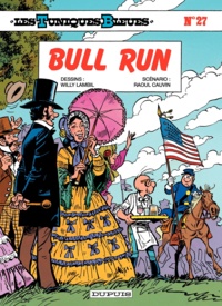Raoul Cauvin et Willy Lambil - Les Tuniques Bleues Tome 27 : Bull Run.