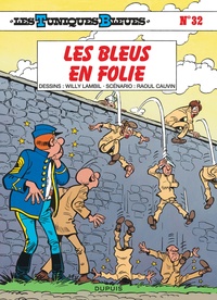 Raoul Cauvin et Willy Lambil - Les Tuniques Bleues Tome 32 : Les Bleus en folie.