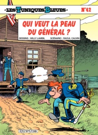 Raoul Cauvin et Willy Lambil - Les Tuniques Bleues Tome 42 : Qui veut la peau du général.