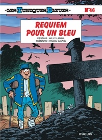 Raoul Cauvin et Willy Lambil - Les Tuniques Bleues Tome 46 : Requiem pour un Bleu.