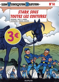 Raoul Cauvin et Willy Lambil - Les Tuniques Bleues Tome 51 : Stark sous toutes les coutures - Opé l'été BD 2022.