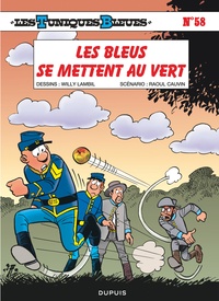 Raoul Cauvin et Willy Lambil - Les Tuniques Bleues Tome 58 : Les Bleus se mettent au vert.