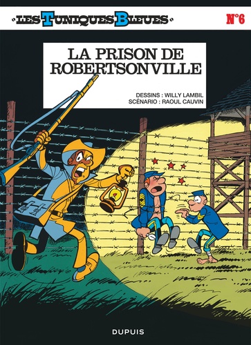 Les Tuniques Bleues Tome 6 La prison de Robertsonville