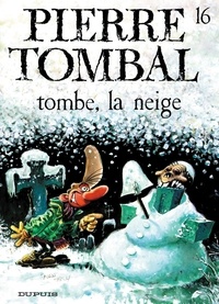 Raoul Cauvin et  Hardy - Pierre Tombal Tome 16 : Tombe la neige.