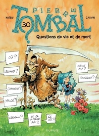 Raoul Cauvin et Marc Hardy - Pierre Tombal Tome 30 : Questions de vie et de mort.