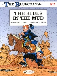 Raoul Cauvin et Willy Lambil - The Bluecoats Tome 7 : The Blues in the Mud.