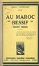 Raoul Cochinard - Au Maroc "Bessif" (souvenirs romancés).