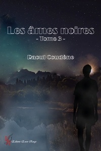 Raoul Coudène - Les âmes noires Tome 3 : .