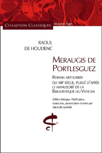 Raoul de Houdenc - Meraugis de Portlesguez.