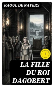 La fille du roi Dagobert