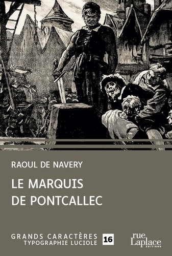Le Marquis de Pontcallec Edition en gros caractères