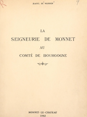 La seigneurie de Monnet au comté de Bourgogne