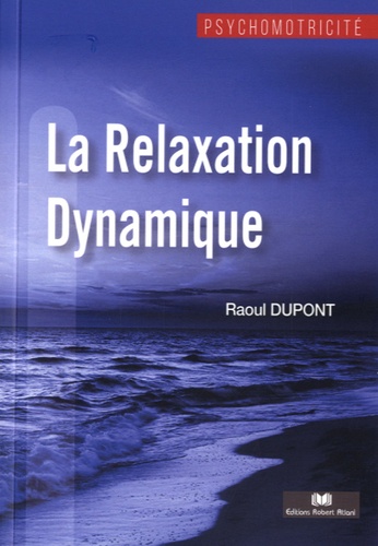 Raoul Dupont - La Relaxation Dynamique.