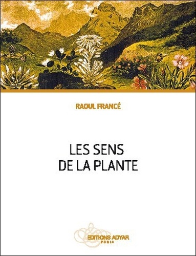 Raoul Francé - Les sens de la plante.