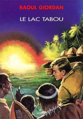 Raoul Giordan - Le lac tabou.