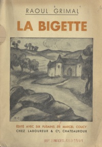 Raoul Grimal et Marcel Coucy - La Bigette.